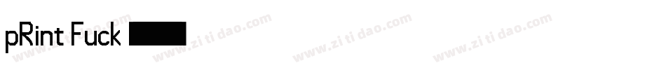 pRint Fuck 151字体转换